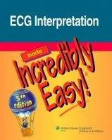 NBN International Ltd ECG Interpretation Made Incredibly Easy