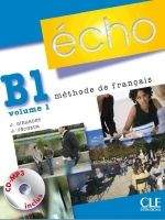 CLE international ECHO B1/1 Livre d´eleve + CD - Jacky Girardet, Jacques Péche...