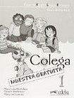 Edelsa Grupo Didascalia, S.A. COLEGA TEACHER´S BOOK (ENGLISH VERSION) - HORTELANO, M. L., ...
