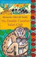 Little, Brown Book Group THE DOUBLE COMFORT SAFARI CLUB: THE NO. 1 LADIES DETECTIVE A...