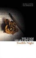 Harper Collins UK TWELFTH NIGHT (Collins Classics) - SHAKESPEARE, W.