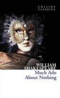 Harper Collins UK MUCH ADO ABOUT NOTHING (Collins Classics) - SHAKESPEARE, W.