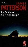 HACH-BEL LA MAISON AU BORD DU LAC - PATTERSON, J.