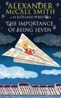 Little, Brown Book Group THE IMPORTANCE OF BEING SEVEN: 44 SCOTLAND STREET, BOOK 6 - ...