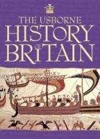 Usborne Publishing USBORNE HISTORY OF BRITAIN - BROCKLEHURST, R.