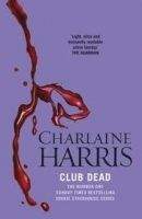 Orion Publishing Group TRUE BLOOD 3: CLUB DEAD - HARRIS, CH.