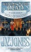 Littlehampton THE SWORD OF SHADOWS: BOOK 4: WATCHER OF THE DEAD - JONES, J...