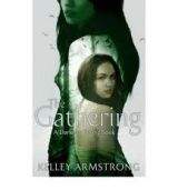 Little, Brown Book Group THE GATHERING (DARKNESS RISING) - ARMSTRONG, K.