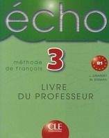 CLE international ECHO 3 Livre du Professeur - GIRARDET, J.