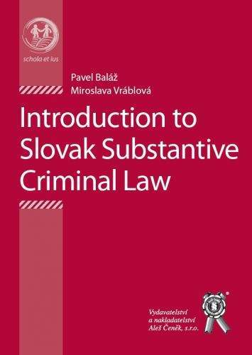 Aleš Čeněk Introduction to the Substantial Criminal Law - Baláž Pavel, ...