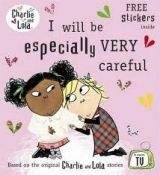 Penguin Group UK CHARLIE AND LOLA: I WILL BE ESPECIALLY VERY CAREFUL - CHILD,...