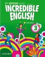 OUP ELT INCREDIBLE ENGLISH 2nd Edition 3 CLASS BOOK - PHILLIPS, S.
