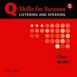 OUP ELT Q: SKILLS FOR SUCCESS 5 LISTENING & SPEAKING CLASS AUDIO CD