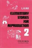 OUP ELT ELEMENTARY STORIES FOR REPRODUCTION Second Series - HILL, L....