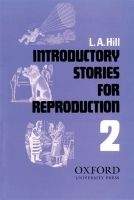 OUP ELT INTRODUCTORY STORIES FOR REPRODUCTION Second Series - HILL, ...