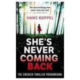 Little, Brown Book Group SHE´S NEVER COMING BACK - KOPPEL, H.