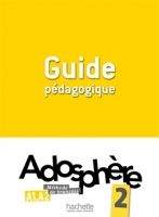 HACH-FLE ADOSPHERE 2 GUIDE PEDAGOGIQUE - HIMBER, C., POLETTI, M.