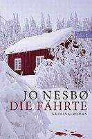 Ullstein Verlag DIE FÄHRTE - NESBO, J.