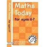 A & C Black MATHS TODAY FOR AGES 6-7: EXCELLENT PRACTICE FOR NUMERACY WO...
