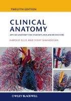 John Wiley and Sons Ltd Clinical Anatomy - Ellis, H., Mahadevan, V.