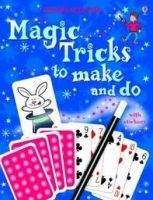 Usborne Publishing MAGIC TRICKS TO MAKE AND DO - DENNE, B., GOOD, A.