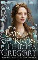 Simon&Schuster Inc. LADY OF THE RIVERS - GREGORY, P.