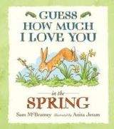 Walker Books Ltd GUESS HOW MUCH I LOVE YOU IN THE SPRING - MCBRATNEY, S.