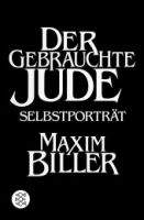 Fischer Verlage DER GEBRAUCHTE JUDE - BILLER, M.
