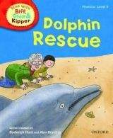 OUP ED STAGE 5 READ WITH BIF, CHIP AND KIPPER PHONICS: DOLPHIN RESC...