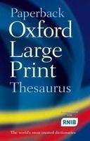 OUP References PAPERBACK OXFORD LARGE PRINT THESAURUS - OXFORD DICTIONARIES