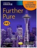 OUP ED A Level Mathematics for Edexcel: Further Pure FP2 - Rowland,...