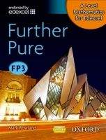 OUP ED A Level Mathematics for Edexcel: Further Pure FP3 - Rowland,...