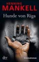 Deutscher Taschenbuch Verlag HUNDE VON RIGA - MANKELL, H.