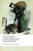 OUP References LONDON LABOUR AND THE LONDON POOR (Oxford World´s Classics N...