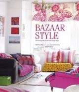 Pan Macmillan BAZAAR STYLE: DECORATIING WITH MARKET AND VINTAGE FINDS - LA...