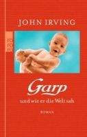 Rowohlt Verlag GARP UND WIE ER DIE WELT SAH - IRVING, J.