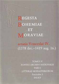 Scriptorium Regesta Bohemiae et Moraviae aetatis Venceslai IV. V/I/3 (13...