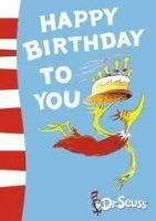 Harper Collins UK DR SEUSS: HAPPY BIRTHDAY TO YOU! - DR SEUSS