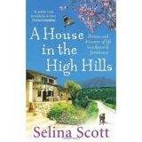 Random House UK A HOUSE IN THE HIGH HILLS - SCOTT, S.