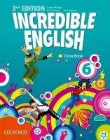 OUP ELT INCREDIBLE ENGLISH 2nd Edition 6 CLASS BOOK - PHILLIPS, S.