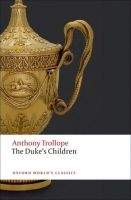 OUP References THE DUKE´S CHILDREN (Oxford World´s Classics New Edition) - ...
