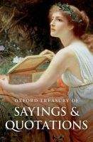 OUP References OXFORD TREASURY OF SAYINGS AND QUOTATIONS Fourth Edition - R...