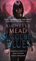 Random House UK SUCCUBUS BLUES (GEORGINA KINCAID 1) - MEAD, R.
