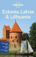 Lonely Planet LP ESTONIA, LATVIA AND LITHUANIA 6th Ed. - PRESSER, B.