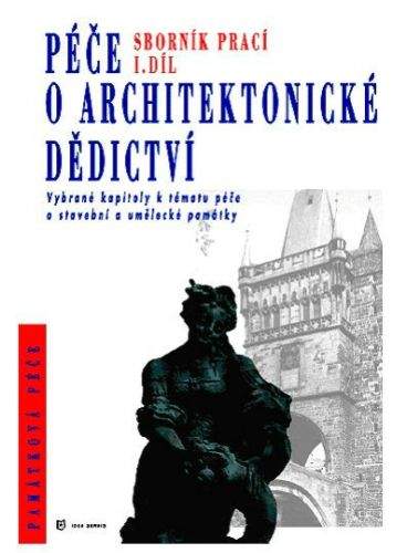 Péče o architektonické dědictví 1. díl