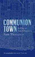 Harper Collins UK COMMUNION TOWN - THOMPSON, S.