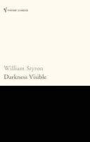 Random House UK DARKNESS VISIBLE: A MEMOIR OF MADNESS - STYRON, W.