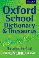 OUP ED OXFORD SCHOOL DICTIONARY & THESAURUS