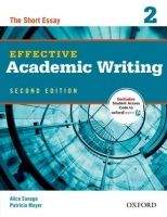 OUP ELT EFFECTIVE ACADEMIC WRITING Second Edition 2: THE SHORT ESSAY...