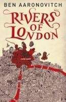Ben Aaronovitch: Rivers of London